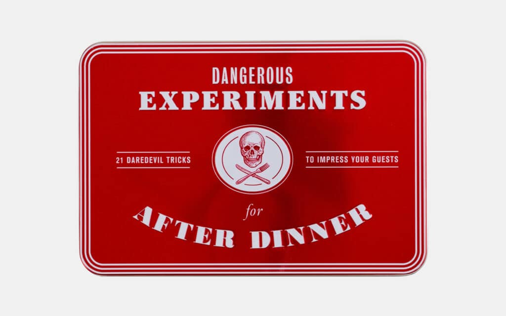 Dangerous Experiments For After Dinner